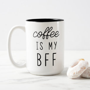 Caneca De Café Em Dois Tons Café é minha caneca BFF 15oz