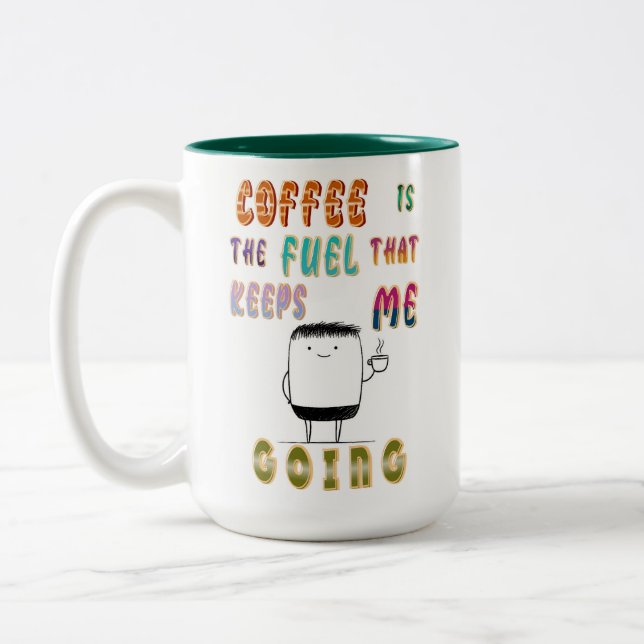 Caneca De Café Em Dois Tons Café É O Combustível Que Me Mantém Indo (Esquerda)