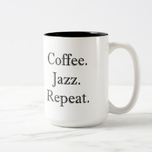 Caneca De Café Em Dois Tons Café. Jazz. Repetição. (caneca 15oz)