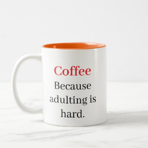 Caneca De Café Em Dois Tons Café: Porque Adultar é Duro engraçado