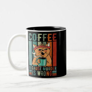 Caneca De Café Em Dois Tons Café porque assassinato é café errado e gera