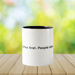 Caneca De Café Em Dois Tons Café Primeiro. Pessoas Depois Citação Minimalista