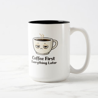 Caneca De Café Em Dois Tons Café Primeiro Tudo Depois Engraçado Cansado Café C