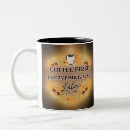 Caneca De Café Em Dois Tons Café Primeiro, Tudo o Mais Depois – amante de café