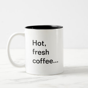 Caneca De Café Em Dois Tons Café quente, fresco…,… uma outra razão dirig