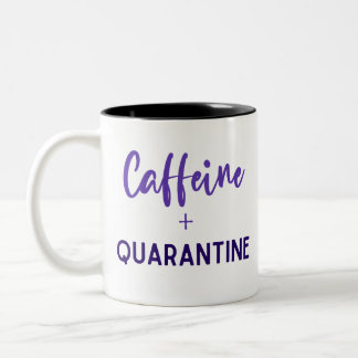 Caneca De Café Em Dois Tons Cafeína e Quarantine Mug