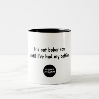 Caneca De Café Em Dois Tons Caneca: Não é Boker Tov até que eu tenha meu café