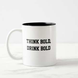 Caneca De Café Em Dois Tons Caneca Think Bold, Drink Bold – Poder em Cada Golp