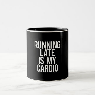 Caneca De Café Em Dois Tons Chegando Atrasado É Meu Cardio Engraçado Dizendo A