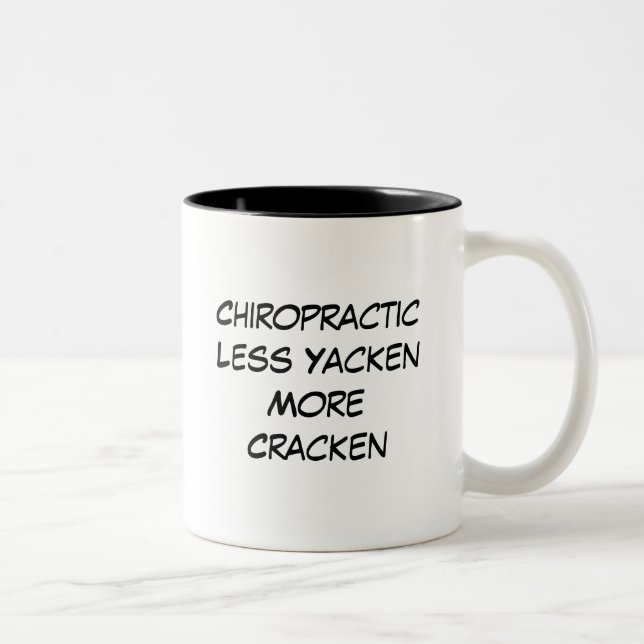Caneca De Café Em Dois Tons ChiropracticLess YackenMore Cracken (Direita)