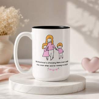 Caneca De Café Em Dois Tons Citação da Maternidade Escolhendo-os Todos os Dias