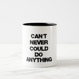 Caneca De Café Em Dois Tons Citação Motivacional; Nunca É Possível Fazer Nada