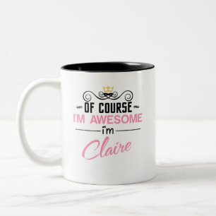 Caneca De Café Em Dois Tons Claire, claro que sou um nome incrível