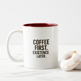 Caneca De Café Em Dois Tons Coffee First Existence Later Mug – Caffeine Bursts