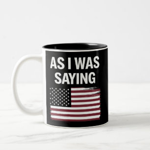 Caneca De Café Em Dois Tons Como Eu Estava Dizendo Engraçado Político Trump 20