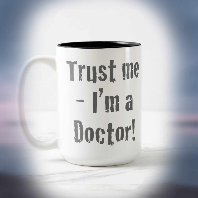 Caneca De Café Em Dois Tons “Confie em Mim - Sou um Médico” (Criador carregado)