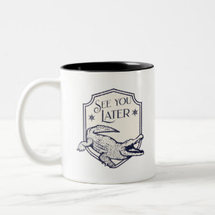 Caneca De Café Em Dois Tons Consulte Você Mais Tarde Alligator