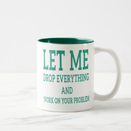 Caneca De Café Em Dois Tons Coworker Cote - Deixe-me deixar cair tudo