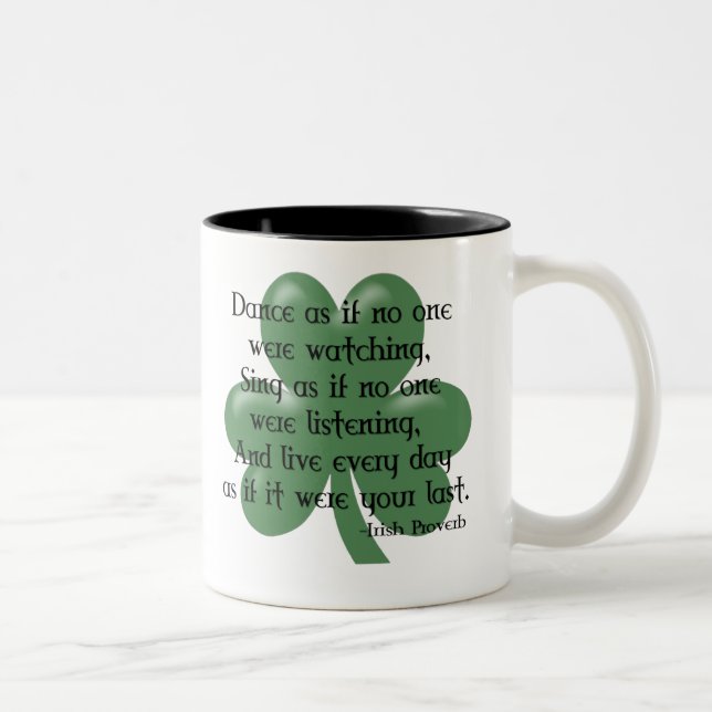 Caneca De Café Em Dois Tons Dance como se:: Provérbio irlandês (enegreça o (Direita)