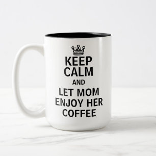 Caneca De Café Em Dois Tons Deixe a mãe desfrutar do humor do Dia de as mães d