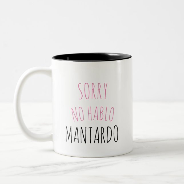 Caneca De Café Em Dois Tons Desculpe, Hablo Mantardo Funny Coffee Mug (Esquerda)