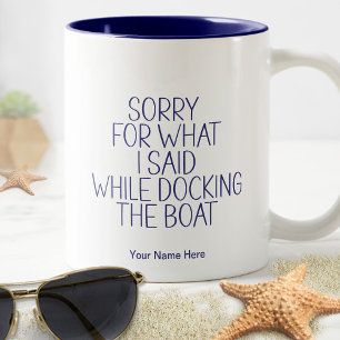 Caneca De Café Em Dois Tons Desculpe pelo que eu disse ao atracar o barco Humo