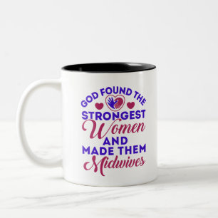 Caneca De Café Em Dois Tons Deus encontrou as mulheres mais fortes parteiras