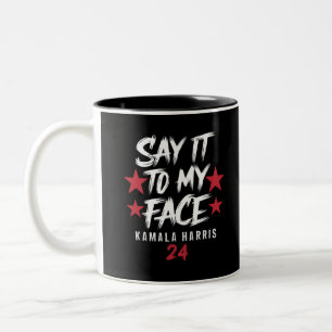 Caneca De Café Em Dois Tons Diga Isso Na Minha Cara Kamala Harris