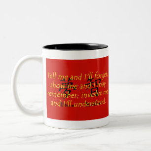 Caneca De Café Em Dois Tons Diga-me e eu esquecerei - provérbio chinês