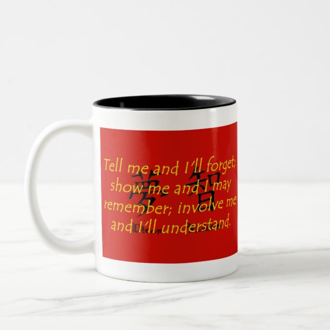 Caneca De Café Em Dois Tons Diga-me e eu esquecerei - provérbio chinês (Esquerda)