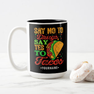 Caneca De Café Em Dois Tons Diga não à droga diga sim aos tacos