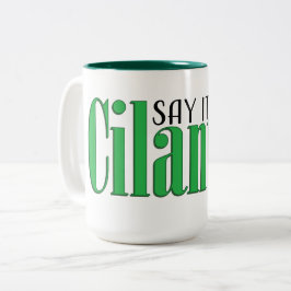 Caneca De Café Em Dois Tons Diga que não é cilantro