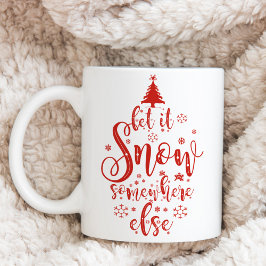 Caneca De Café Em Dois Tons Diversão Deixe Nevar Em Outro Lugar Feriado