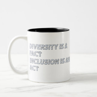 Caneca De Café Em Dois Tons diversity is a fact inclusion is an act