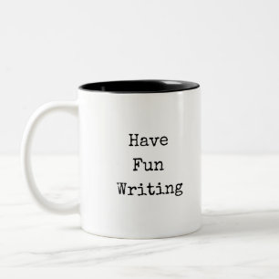 Caneca De Café Em Dois Tons Divirta-Se Escrevendo Mug