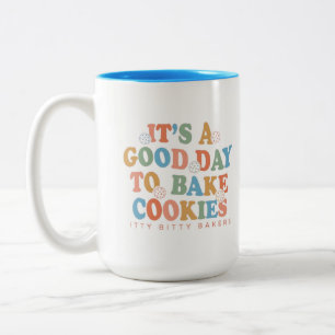 Caneca De Café Em Dois Tons É um bom dia para o Assar Cookies