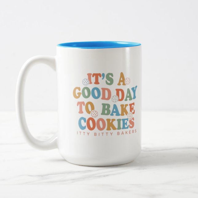Caneca De Café Em Dois Tons É um bom dia para o Assar Cookies (Esquerda)