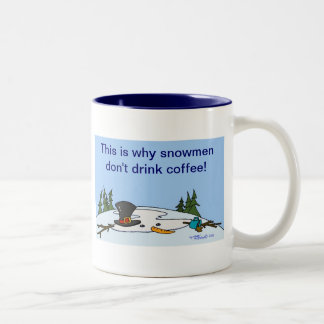 Caneca De Café Em Dois Tons Eis porque os bonecos de neve não bebem o café!