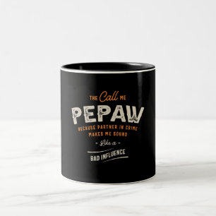 Caneca De Café Em Dois Tons Eles Me Chamam De Pepaw Porque Parceiro De Crime E