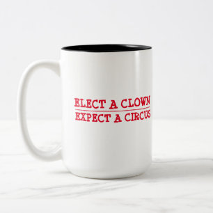 Caneca De Café Em Dois Tons Eleve um palhaço, espere um circo