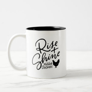 Caneca De Café Em Dois Tons Empilhadores de Rising and Shine Mãe Cluckers