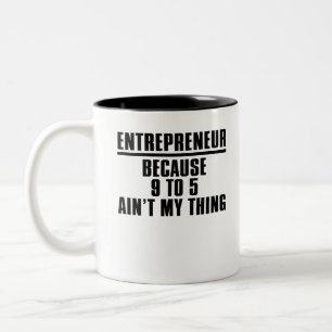 Caneca De Café Em Dois Tons Empreendedor porque 9 a 5 não é minha coisa