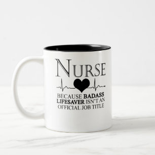 Caneca De Café Em Dois Tons Enfermeira, porque o "Badass Lifesaver" não é of
