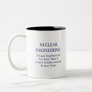 Caneca De Café Em Dois Tons Engenharia nuclear ... Explicar Não Compreender