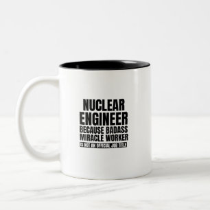 Caneca De Café Em Dois Tons Engenheiro nuclear porque o trabalhador milagroso 