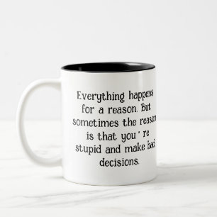 Caneca De Café Em Dois Tons Engraçada citação Sarcástica "Tudo Acontece por...