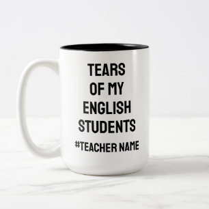 Caneca De Café Em Dois Tons Engraçadas lágrimas de meus alunos   Professor de 
