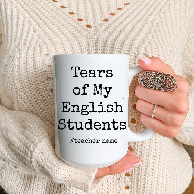 Caneca De Café Em Dois Tons Engraçadas lágrimas de meus alunos | Professor de  (Tears of My Students funny English teacher Two-Tone Coffee Mug)