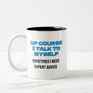 Caneca De Café Em Dois Tons Engraçado "Claro que falo comigo mesmo"