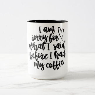 Caneca De Café Em Dois Tons Engraçado Coffee Cote - Desculpe pelo que eu disse